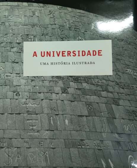 A Universidade: Uma História ilustrada (Arte y Fotografía) (Portuguese Edition)