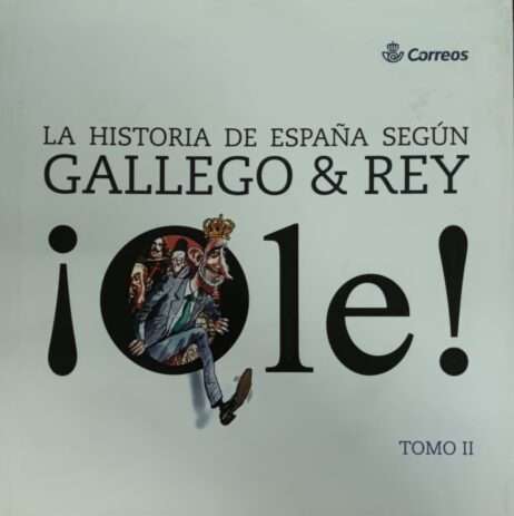 OLE: LA HISTORIA DE ESPAÑA SEGÚN GALLEGO Y REY (Tomo 2)