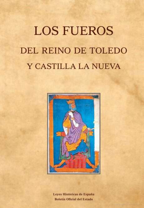 Los Fueros del reino de Toledo y Castilla La Nueva