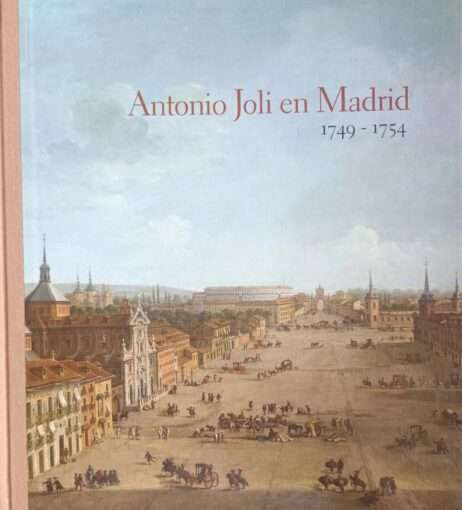 Antonio Joli en Madrid 1749 - 1754